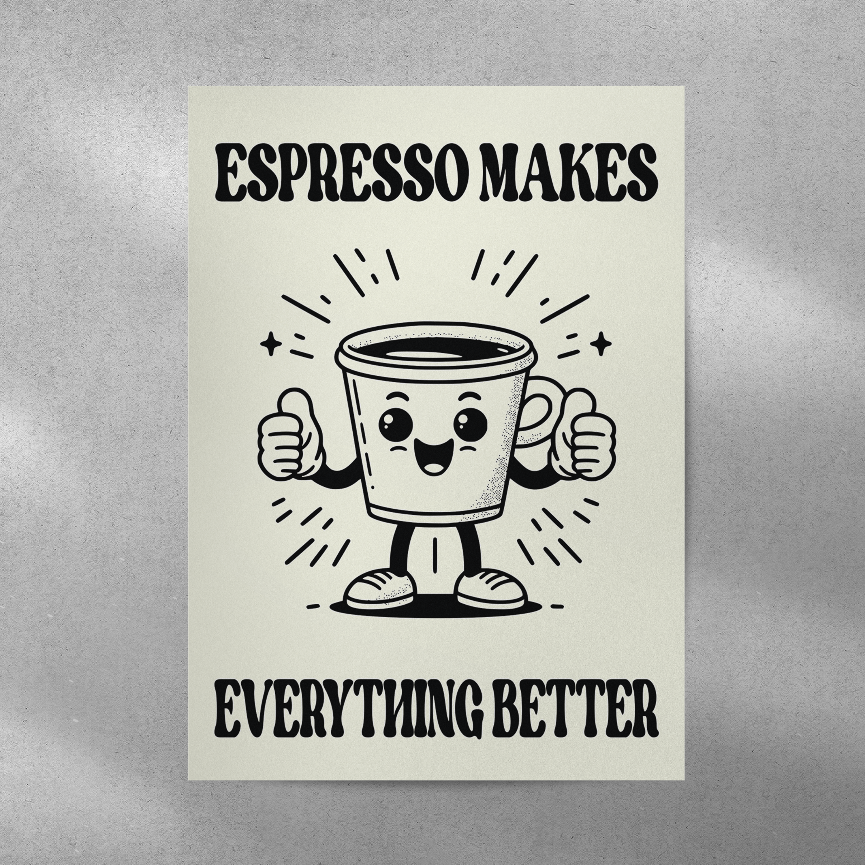 Affiche Chase Espresso Makes Everything Better