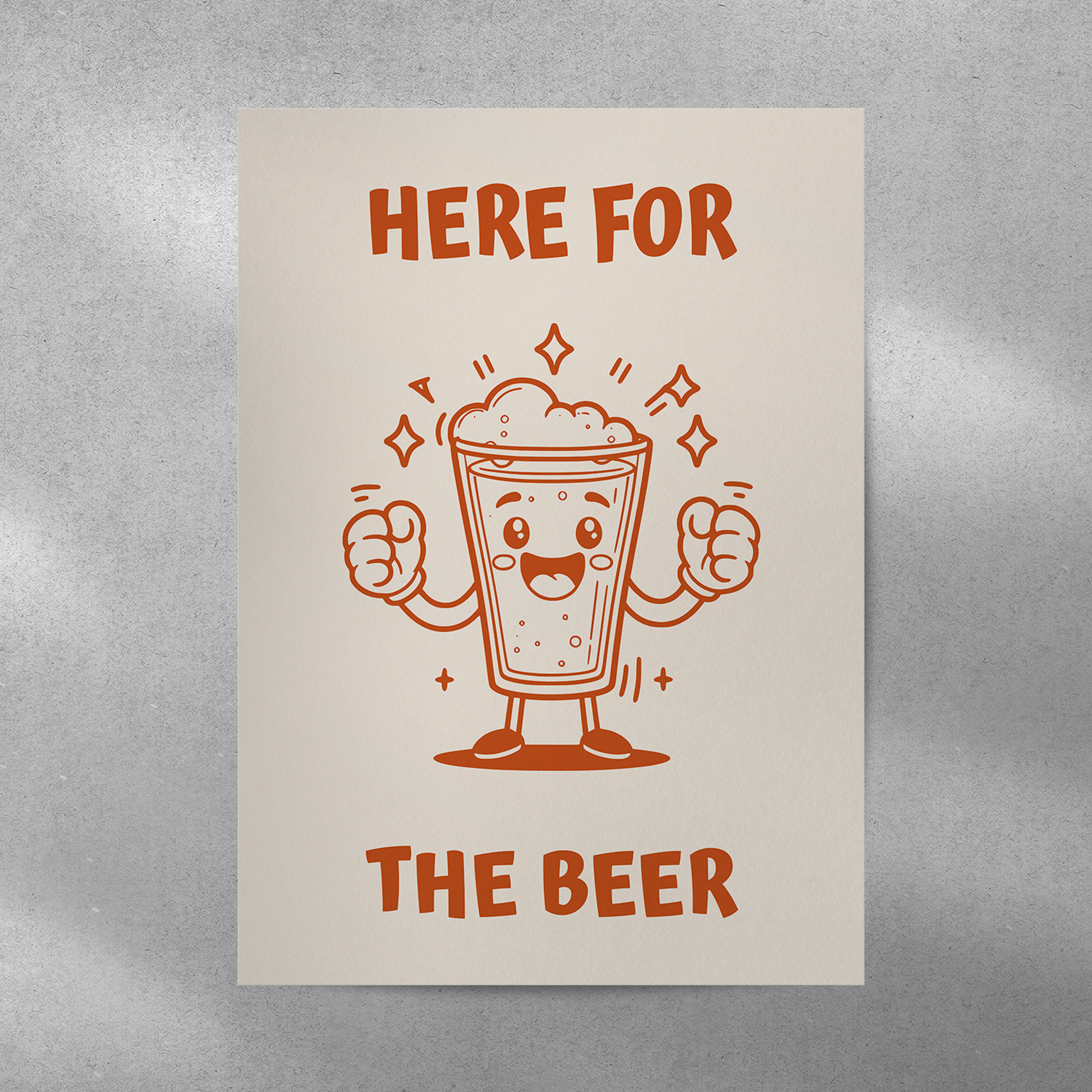 Affiche Here For The Beer