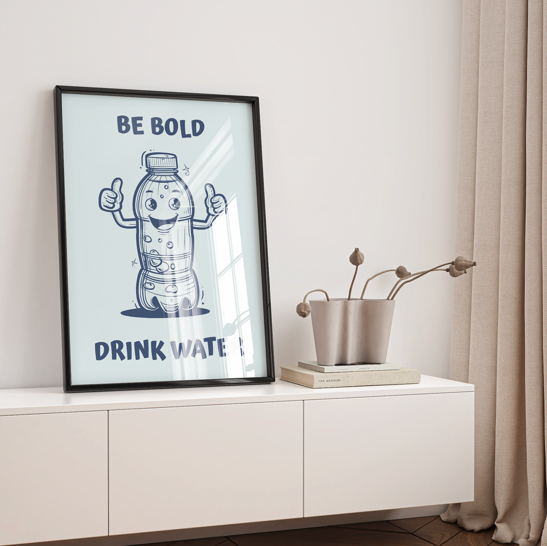 Affiche Be Bold Drink Water