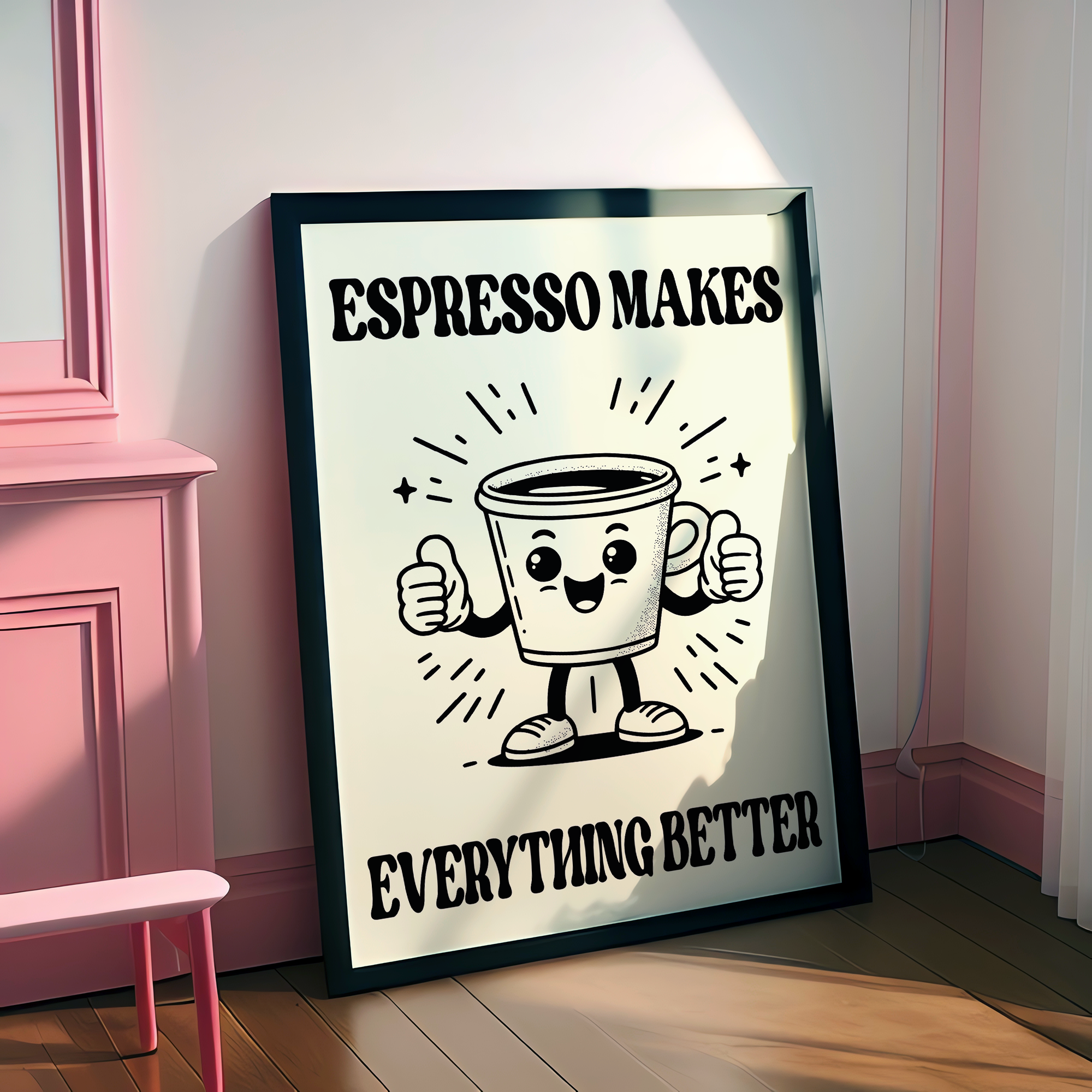 Affiche Chase Espresso Makes Everything Better